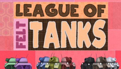 League of Felt Tanks: Together Free Download