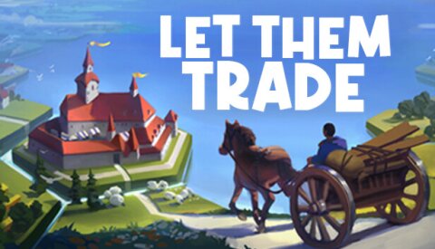 Let Them Trade Free Download