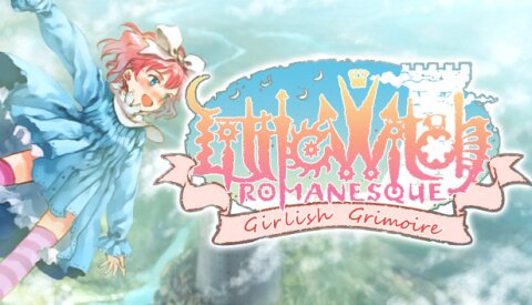 Littlewitch Romanesque: Editio Regia Free Download