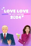 Love Love 2024: The Love Election Free Download