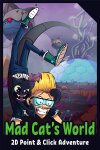 Mad Cat's World. Act - 1: Not by meat alone... Free Download