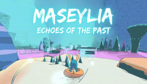 Maseylia : Echoes of the Past Free Download