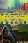 Materialization of memories Free Download