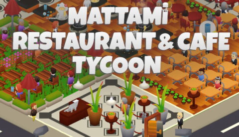 Mattami Restaurant & Cafe Tycoon Free Download