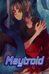 Maytroid. I swear it's a nice game too Free Download