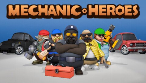 Mechanic Heroes Free Download