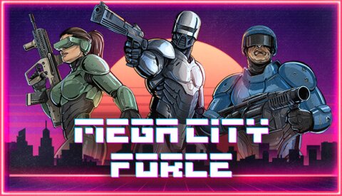 Mega City Force Free Download