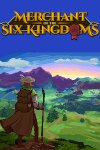 Merchant of the Six Kingdoms Free Download