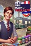 Metro Mini Market Simulator Free Download