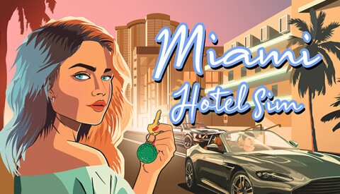 Miami Hotel Simulator Free Download