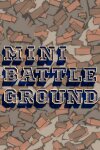 Mini Battle Ground Free Download
