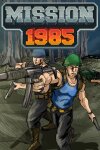 Mission 1985 Free Download