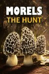 Morels: The Hunt Free Download