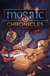 Mosaic Chronicles Free Download