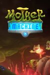 Mother Machine Free Download