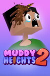 Muddy Heights® 2 Free Download