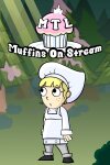 Muffins on Stream Free Download