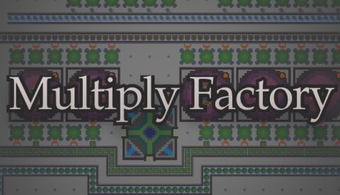 Multiply Factory Free Download