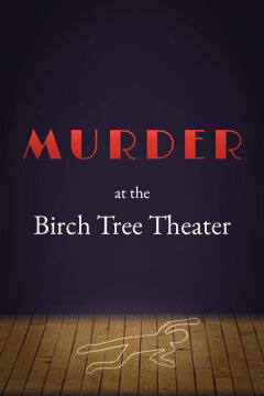 Murder at the Birch Tree Theater Free Download