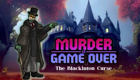 Murder Is Game Over: The Blackinton Curse Free Download