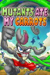 Mutants Ate My Carrots Free Download