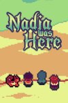 Nadia Was Here Free Download