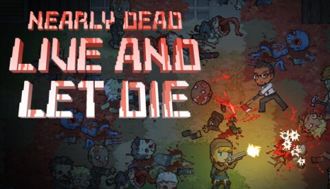 Nearly Dead - Live and Let Die Free Download