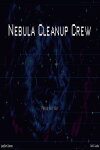 Nebula Cleanup Crew Free Download