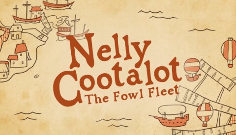Nelly Cootalot: The Fowl Fleet Free Download