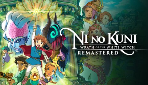 Ni no Kuni Wrath of the White Witch™ Remastered Free Download