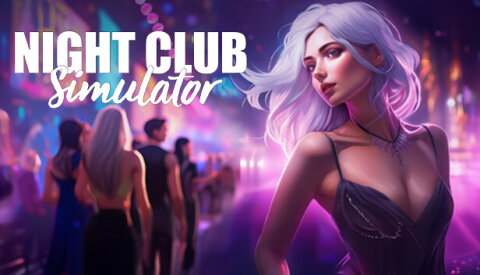 Night Club Simulator: Party King Free Download