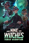 Nine Witches: Family Disruption Free Download