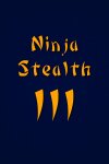 Ninja Stealth 3 Free Download