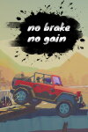 no brake no gain Free Download