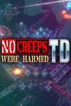 No Creeps Were Harmed TD Free Download