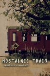 NOSTALGIC TRAIN Free Download