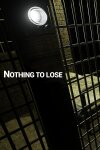 NOTHING TO LOSE Free Download