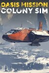 Oasis Mission: Colony Sim Free Download