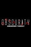 Obscurity: Unknown Threat Free Download