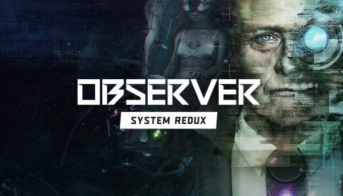 Observer: System Redux (GOG) Free Download