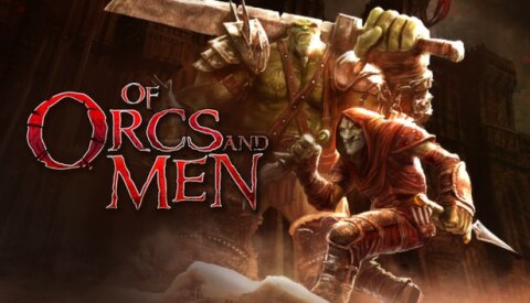 Of Orcs And Men Free Download