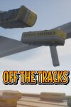 Off The Tracks Free Download