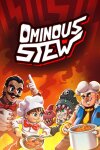 Ominous Stew Free Download
