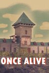 Once Alive Free Download