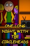 One Long Night with the Circleheads Free Download