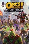 Orcs Must Die! Deathtrap Free Download