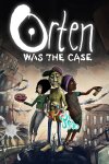 Orten Was The Case Free Download