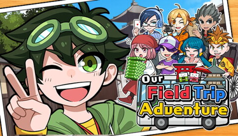 Our Field Trip Adventure Free Download