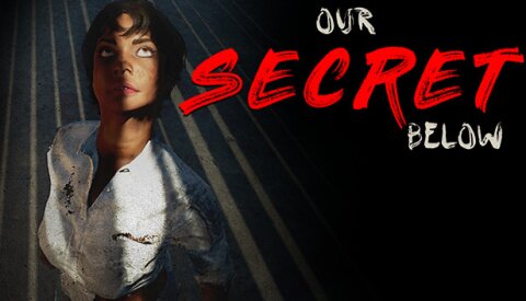 Our Secret Below Free Download