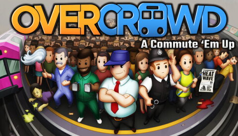 Overcrowd: A Commute 'Em Up Free Download